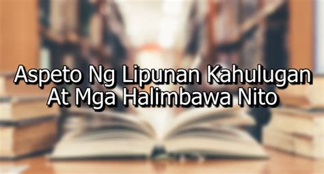 maayos na lipunan|Aspeto Ng Lipunan Kahulugan At Mga Halimbawa .